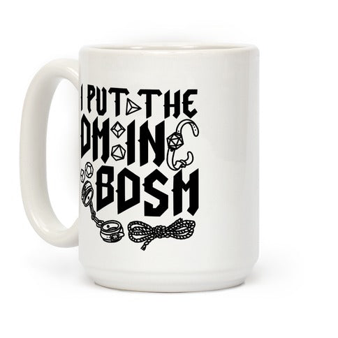 I Put The DM in BDSM Coffee Mug